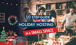 10 Step Guide for Holiday Hosting In a Small Space